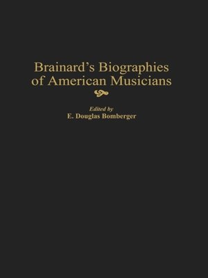 cover image of Brainard's Biographies of American Musicians